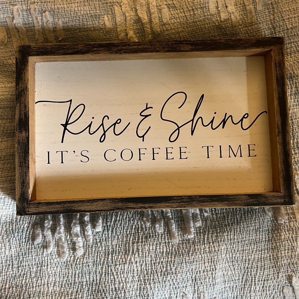Rise & Shine "It's Coffee Time" Rustic Wall Sign